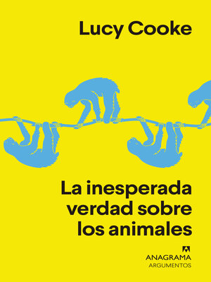 cover image of La inesperada verdad sobre los animales